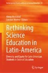 Ainoa Marzabal, Merino, Cristian Merino - Rethinking Science Education in Latin-America