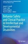 Frank L. Bird, Rita M. Gardner, Frank L Bird, James K. Luiselli, Helena Maguire, Helena Maguire et al - Behavior Safety and Clinical Practice in Intellectual and Developmental Disabilities