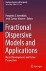 Cuevas-Maraver, Jesús Cuevas-Maraver, Panayotis G Kevrekidis, Panayotis G. Kevrekidis - Fractional Dispersive Models and Applications