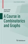 Simeon Ball, Oriol Serra - A Course in Combinatorics and Graphs