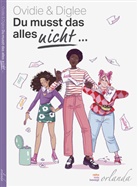 Diglee, Ovidie, Marie T. Cermann - Du musst das alles NICHT...