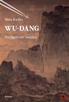 Malte Kießler - Wu-Dang - Von Jägern und Sammlern