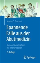 Poetzsch, Marian C Poetzsch, Marian C. Poetzsch - Spannende Fälle aus der Akutmedizin