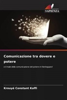 Krouyé Constant Koffi - Comunicazione tra dovere e potere