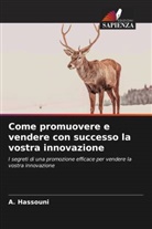 A. Hassouni - Come promuovere e vendere con successo la vostra innovazione