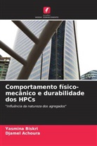 Djamel Achoura, Yasmina Biskri - Comportamento físico-mecânico e durabilidade dos HPCs