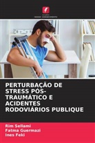Ines Feki, Fatma Guermazi, Rim Sellami - PERTURBAÇÃO DE STRESS PÓS-TRAUMÁTICO E ACIDENTES RODOVIÁRIOS PUBLIQUE