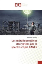 Abdelhafid Mimouni - Les métalloprotéines décryptées par la spectroscopie XANES