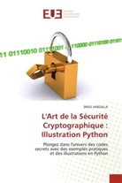 Driss Harzalla - L'Art de la Sécurité Cryptographique : Illustration Python