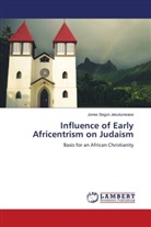 Jones Segun Jesutunwase - Influence of Early Africentrism on Judaism