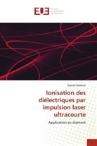 Zeyneb Bedrane - Ionisation des diélectriques par impulsion laser ultracourte