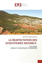 Mohammed Sghaïer Zaafouri - LA REAFFECTATION DES ECOSYSTEMES NATURELS