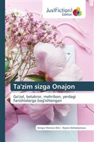 Diyora Xolmatjonova, Orzigul Sherova - Ta'zim sizga Onajon