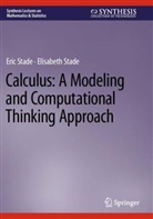 Elisabeth Stade, Eric Stade - Calculus: A Modeling and Computational Thinking Approach