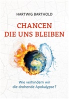 Hartwig Barthold - Chancen die uns bleiben