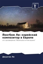 Dzhungin Li - Jongbom Li: korejskij kompozitor w Ewrope