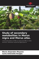 Carla Antonella Burgos, María Alejandra Moyano - Study of secondary metabolites in Morus nigra and Morus alba.