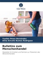 Alina A Bustos Rodríguez, Alina Aricelis Bustos Rodríguez, Yoalbis Pérez Hernández - Bulletins zum Menschenhandel