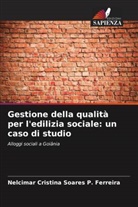 Nelcimar Cristina Soares P. Ferreira - Gestione della qualità per l'edilizia sociale: un caso di studio