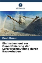 Magdy Madany - Ein Instrument zur Quantifizierung der Luftverschmutzung durch Bauvorhaben