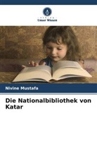Nivine Mustafa - Die Nationalbibliothek von Katar