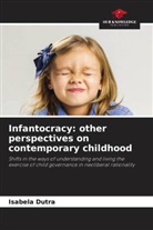 Isabela Dutra - Infantocracy: other perspectives on contemporary childhood