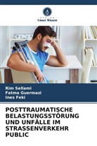 Ines Feki, Fatma Guermazi, Rim Sellami - POSTTRAUMATISCHE BELASTUNGSSTÖRUNG UND UNFÄLLE IM STRASSENVERKEHR PUBLIC