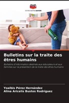 Alina Aricelis Bustos Rodríguez, Yoalbis Pérez Hernández - Bulletins sur la traite des êtres humains