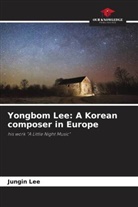 Jungin Lee - Yongbom Lee: A Korean composer in Europe