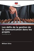 Wiliam Silva - Les défis de la gestion de la communication dans les projets