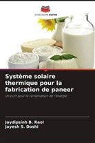 Jayesh S. Doshi, Jaydipsinh B. Raol - Système solaire thermique pour la fabrication de paneer