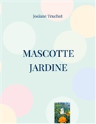 Josiane Truchot - Mascotte jardine