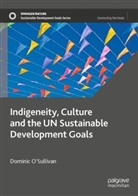 Dominic O¿Sullivan, Dominic OSullivan, Dominic O'Sullivan - Indigeneity, Culture and the UN Sustainable Development Goals