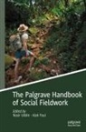 Alak Paul, Nasir Uddin - The Palgrave Handbook of Social Fieldwork