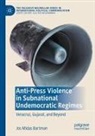 Jos Midas Bartman - Anti-Press Violence in Subnational Undemocratic Regimes