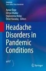Hayrunnisa Bolay, Ömer Karada¿, Ömer Karadas, Aynur Özge, Derya Uludüz - Headache Disorders in Pandemic Conditions