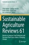 Subhan Danish, Rahul Datta, Shah Fahad, Eric Lichtfouse, Shah Saud - Sustainable Agriculture Reviews 61