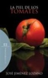 José Jiménez Lozano - La piel de los tomates