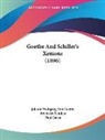 Friedrich Schiller, Johann Wolfgang von Goethe, Paul Carus - Goethe And Schiller's Xenions (1896)