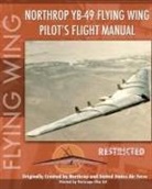 United States Air Force - Northrop YB-49 Flying Wing Pilot's Flight Manual