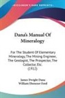 James Dwight Dana, William Ebenezer Ford - Dana's Manual Of Mineralogy