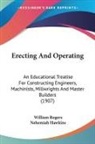 Nehemiah Hawkins, William Rogers - Erecting And Operating