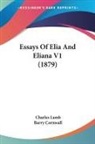 Charles Lamb - Essays Of Elia And Eliana V1 (1879)