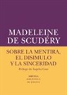 Ángeles Caso, Madeleine de Scudéry - Sobre la mentira, el disimulo y la sinceridad