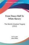 John Dillon, H. W. Lytle - From Dance Hall To White Slavery