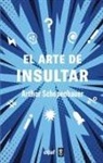 Arthur Schopenhauer - Arte de Insultar, El