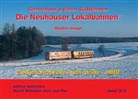 Martin Junge - Die Neuhauser Lokalbahnen (Teil 2 - JHMD 1997-2022)