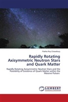 Partha Roy Chowdhury - Rapidly Rotating Axisymmetric Neutron Stars and Quark Matter