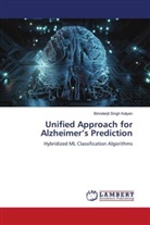 Birinderjit Singh Kalyan - Unified Approach for Alzheimer's Prediction