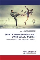 Dilipkumar DIBBA, Dr. DILIPKUMAR DIBBA, . Vijaymohan Naravaneni, Prof . VIJAYMOHAN NARAVANENI - SPORTS MANAGEMENT AND CURRICULUM DESIGN